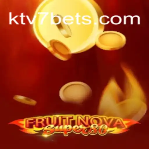 Discover the Exciting World of FruitNovaSuper80 at KTV7.bet